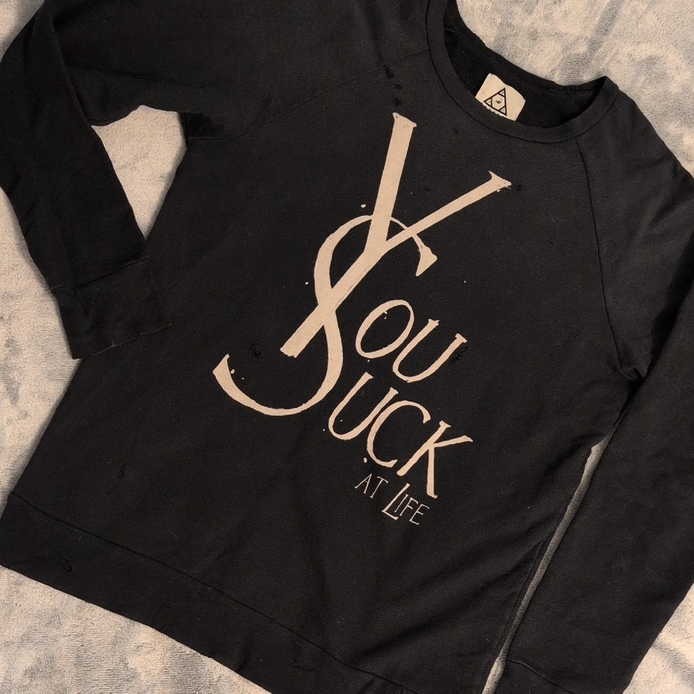 UNIF You Suck At Life Sweatshirt Sz SMALL